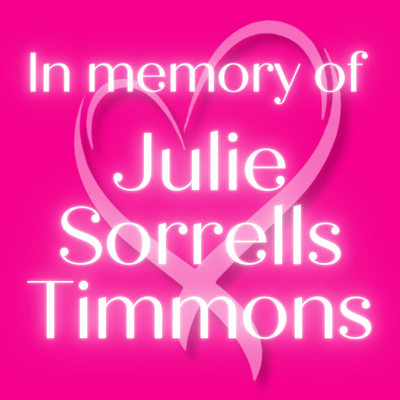 In Memory of Julie Sorrells Timmons